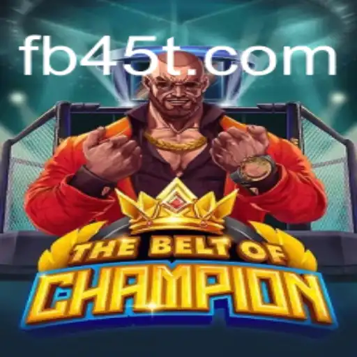 Discover TheBeltOfChampion: The Ultimate Gaming Experience on 45T.COM Platform
