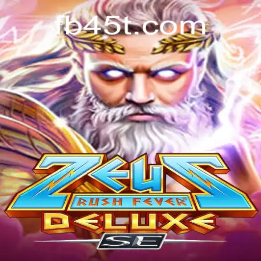 ZeusRushFeverDeluxeSE: An Enchanting Experience on the 45T.COM platform-Oficial Slots Brasil #1