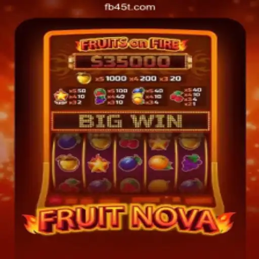 Experience the Thrill of FruitNova: The Ultimate Slot Game on 45T.COM Platform