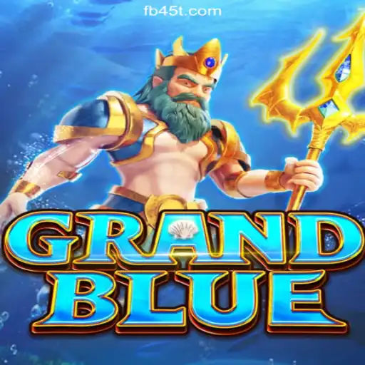 Explore GRANDBLUE: The Ultimate Gaming Experience on 45T.COM Platform